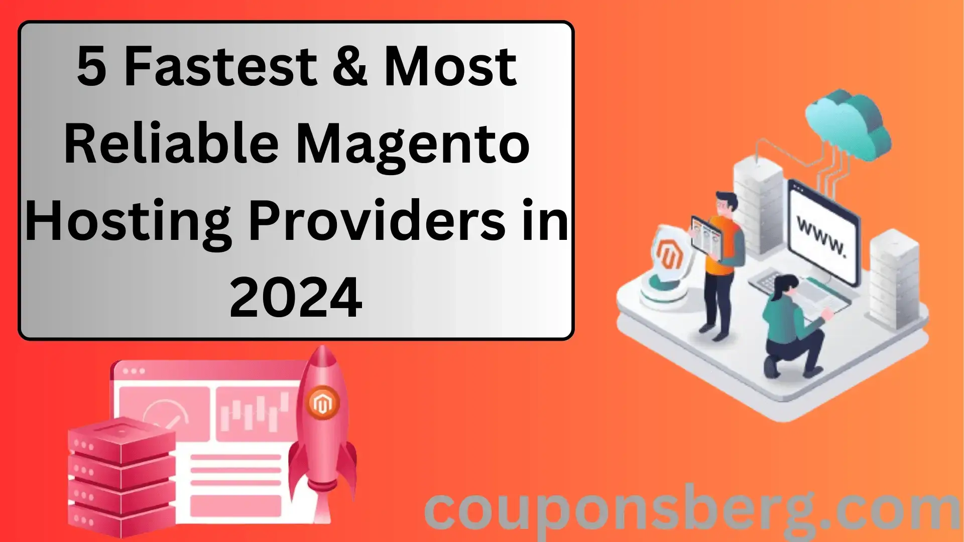 5 Fastest & Most Reliable Magento Hosting Providers in 2024