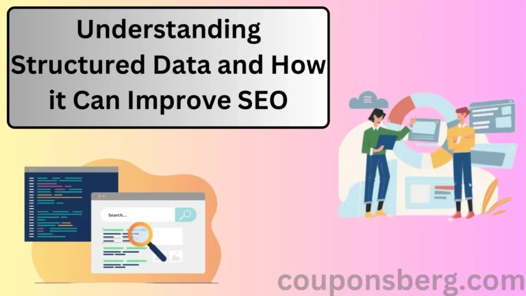 Understanding Structured Data and How it Can Improve SEO