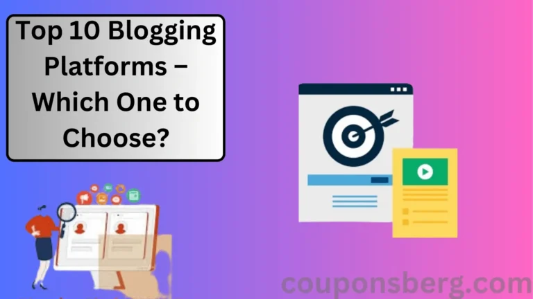 Top 10 Blogging Platforms – Which One to Choose?