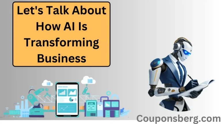 Let's Talk About How AI Is Transforming Business